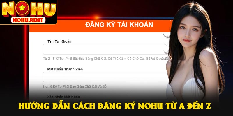 Hướng dẫn cách đăng ký NOHU từ A đến Z