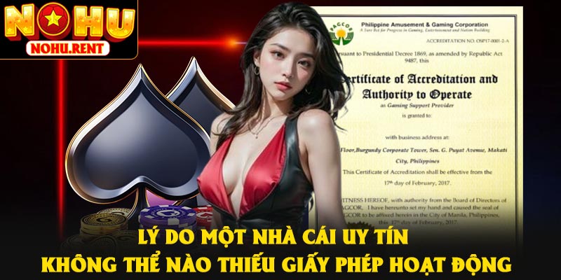 Lý do một nhà cái uy tín không thể nào thiếu giấy phép hoạt động
