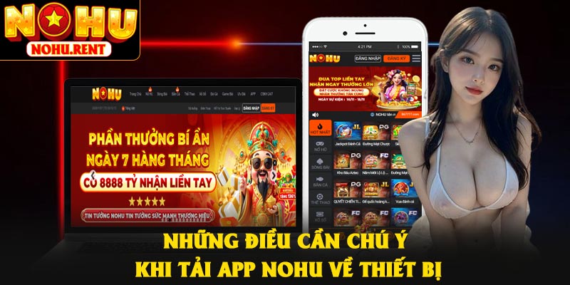 Những điều cần chú ý khi tải app NOHU về thiết bị