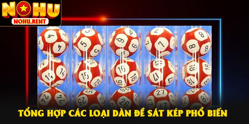 Tổng hợp các loại dàn đề sát kép phổ biến