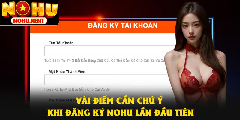 Vài điểm cần chú ý khi đăng ký NOHU lần đầu tiên